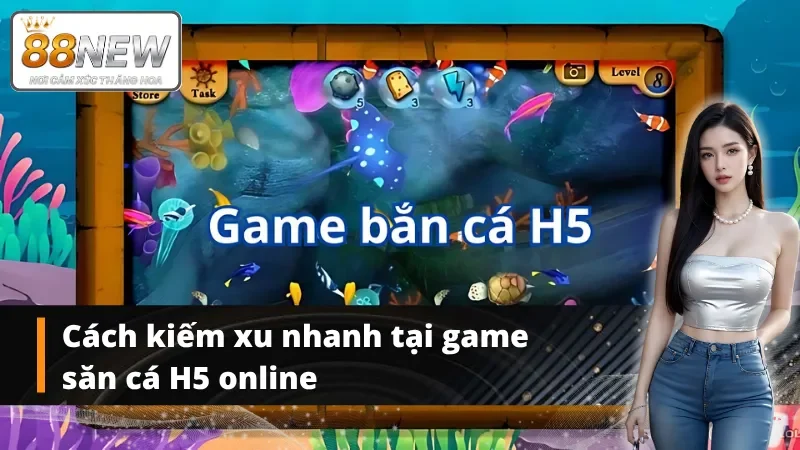 Chiến thuật săn thưởng lớn từ bắn cá H5
