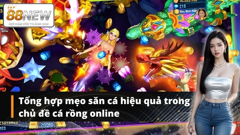 Bí quyết tích xu lớn trong bắn cá rồng