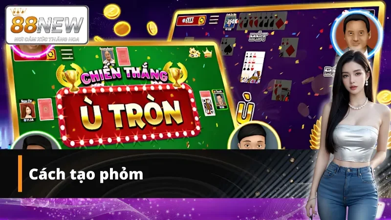 Cách tạo phỏm chuẩn