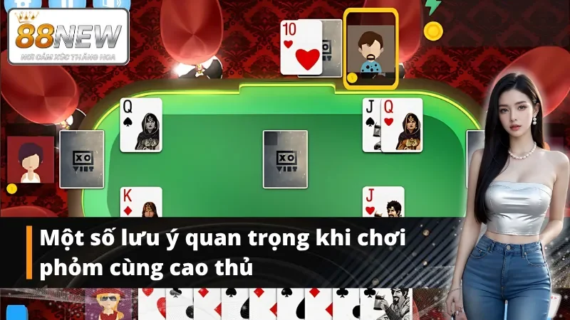 Lưu ý khi chơi phỏm mà bạn cần nắm