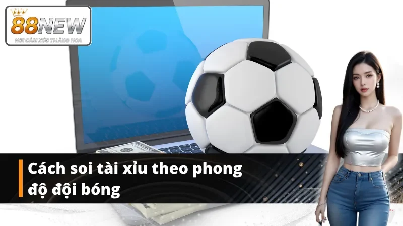 Phân tích phong độ đội bóng để soi kèo hiệu quả nhất