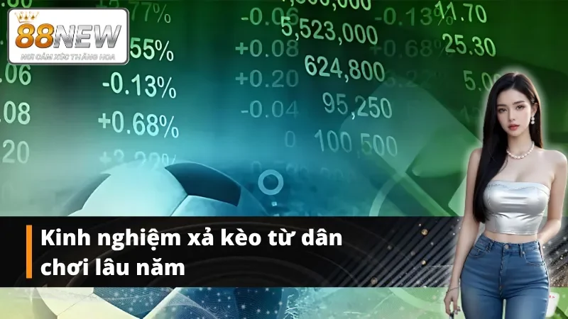 Bật mí bí kíp xả kèo bóng đá từ cao thủ trong nghề